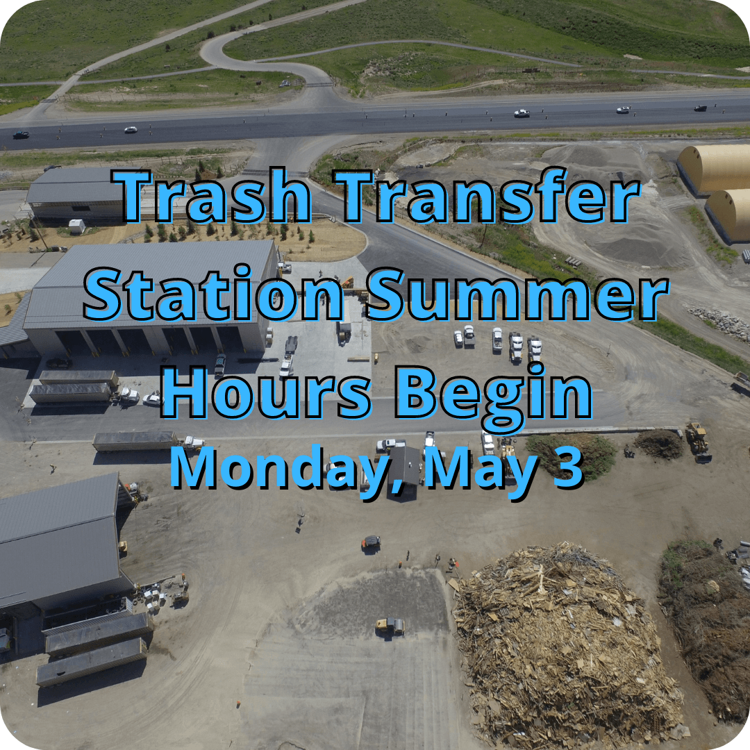 Trash Transfer Station Summer Hours begin Monday, May 3